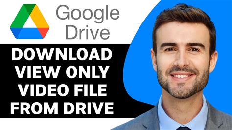 How to download view only video file from Google Drive .